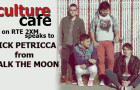 Culture Cafe on 2XM – Interview with Nick from WALK THE MOON